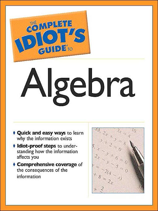 Title details for The Complete Idiot's Guide to Algebra by W. Michael Kelley - Available